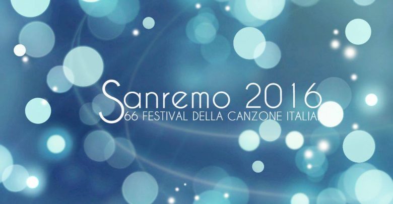 Sanremo 2016: quando inizia, date, Cantanti e Ospiti