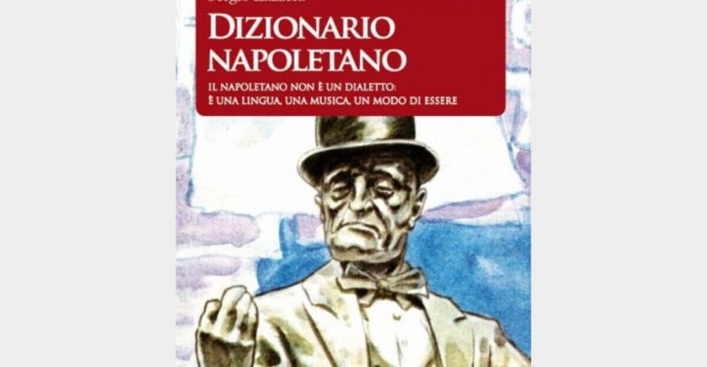 Libro Sergio Zazzera "Dizionario Napoletano": Uscita, Trama e Prezzo
