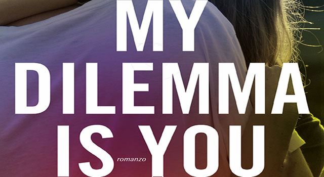 Libro Cristina Chiperi "My Dilemma Is You": Trama e Prezzo