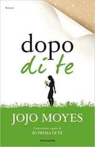 libro io dopo di te jojo moyes