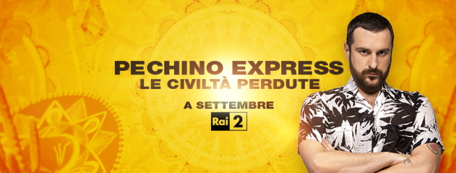 PECHINO EXPRESS LE CIVILTà PERDUTE Pechino Express Le Civiltà Perdute: Quando inizia e chi sono i concorrenti