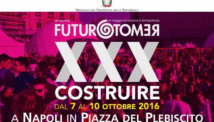 "Futuro remoto" 2016 a Napoli: programma completo e ospiti dal 7 al 10 ottobre
