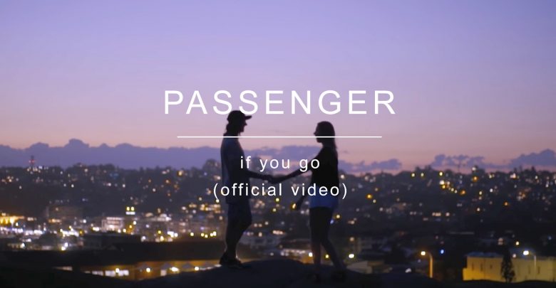 Passenger, nuovo singolo "If you go": Video e Testo