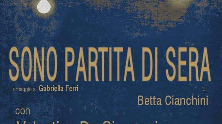 Sono partita di sera
