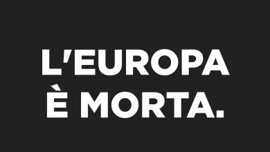 Photo of +Europa:”L’Europa è morta.”